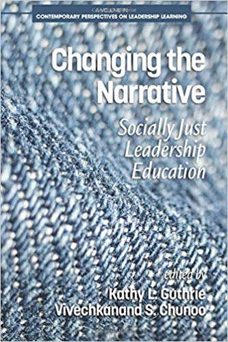 Changing the Narrative: Socially Just Leadership Education book