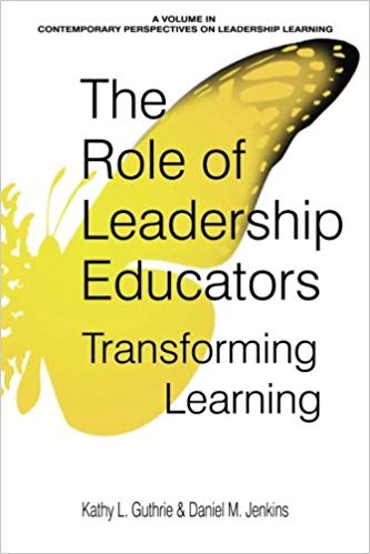 The Role of Leadership Educators: Transforming Learning book